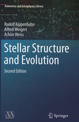 Rudolf Kippenhaln et Alfred Weigert - Stellar Structure and Evolution.