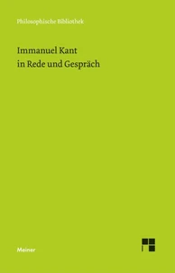 Immanuel Kant in Rede und Gespräch