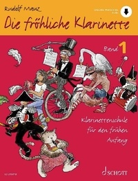 Rudolf Mauz et Andreas Schürmann - Die fröhliche Klarinette Vol. 1 : Die fröhliche Klarinette - Klarinettenschule für den frühen Anfang (Überarbeitete Neuauflage). Vol. 1. clarinet. Méthode..