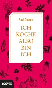 Ich koche, also bin ich