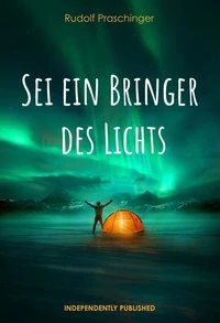 Sei ein Bringer des Lichts