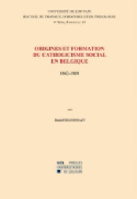 Rudolf Rezsohazy - Origines et formation du catholicisme social en Belgique 1842-1909 - Quatrième série-13.