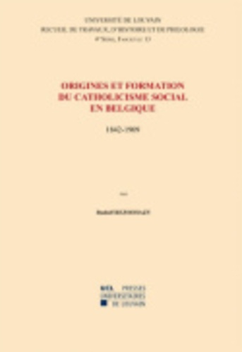 Origines et formation du catholicisme social en Belgique 1842-1909. Quatrième série-13