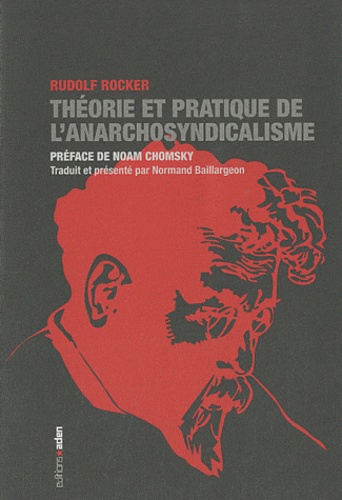 Rudolf Rocker - Théorie et pratique de l'anarchosyndicalisme.