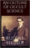 Rudolf Steiner - An Outline of Occult Science.