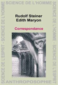 Rudolf Steiner - Correspondance - Lettres Paroles Esquisses, 1912-1924.