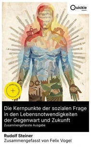 Die Kernpunkte der sozialen Frage in den Lebensnotwendigkeiten der Gegenwart und Zukunft (Zusammengefasste Ausgabe)
