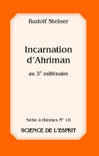 Incarnation d'Ahriman au 3e millénaire