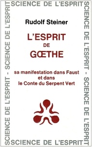 Rudolf Steiner - L'esprit de Goethe.