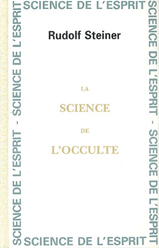 Rudolf Steiner - La science de l'occulte.