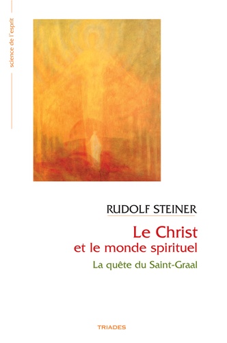 Rudolf Steiner - Le Christ et le monde spirituel.