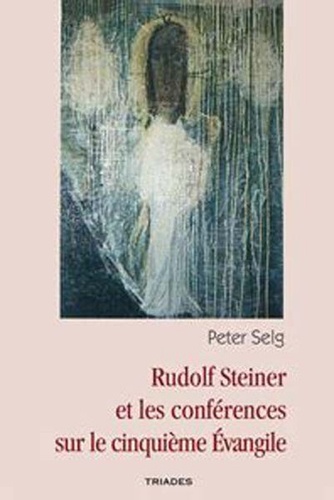 Rudolf steiner et les conferences sur le cinquieme evangile