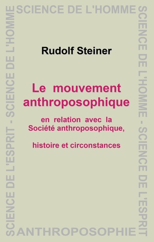 Rudolf Steiner - Le mouvement anthroposophique.