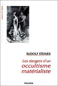 LES DANGERS D'UN OCCULTISME MATERIALISTE