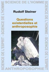 Rudolf Steiner - Questions existentielles et anthroposophique.