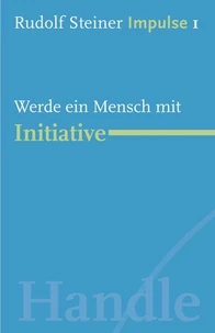 Werde ein Mensch mit Initiative