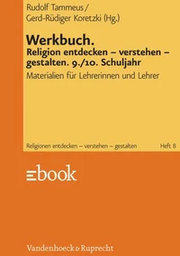 Werkbuch. Religion entdecken – verstehen – gestalten. 9./10. Schuljahr