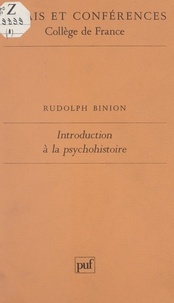Rudolph Binion et  Collège de France - Introduction à la psychohistoire.