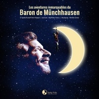 Rudolph Erich Raspe et Matthieu Farcy - Les aventures remarquables du Baron de Münchhausen.