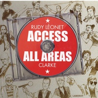 Rudy Léonet et  Clarke - Access all areas.