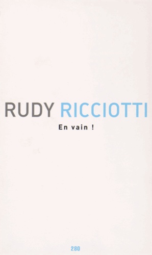 Rudy Ricciotti - En vain !.