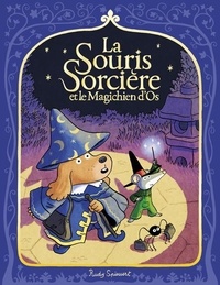 Rudy Spiessert - La Souris Sorcière  : La Souris Sorcière et le Magichien d'Os.