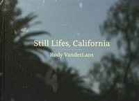 Still Lifes, California