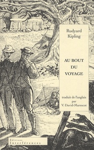 Rudyard Kipling - Au bout du voyage.