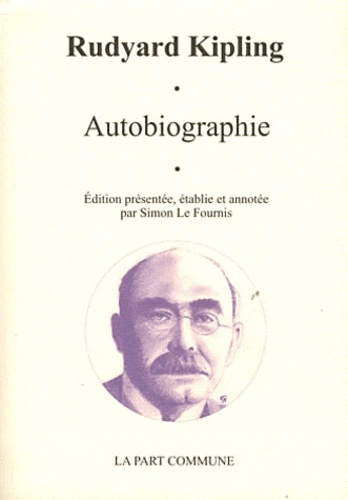Rudyard Kipling - Autobiographie.
