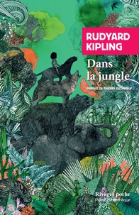 Rudyard Kipling - Dans la jungle.