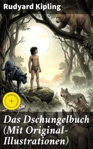 Das Dschungelbuch (Mit Original-Illustrationen)