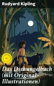 Das Dschungelbuch (mit Original-Illustrationen)