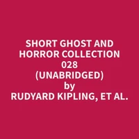 Short Ghost and Horror Collection 028 (Unabridged)