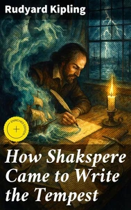 How Shakspere Came to Write the Tempest
