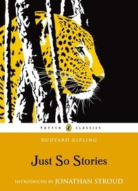 Rudyard Kipling et Jonathan Stroud - Just So Stories.