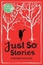 Rudyard Kipling - Just So Stories.