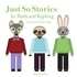 Rudyard Kipling et Katie Haigh - Just So Stories.