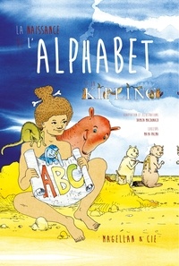Rudyard Kipling et Damien MacDonald - La naissance de l'alphabet.