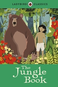 Rudyard Kipling et Galia Bernstein - Ladybird Classics: The Jungle Book.