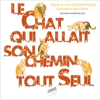 Le chat qui allait son chemin tout seul