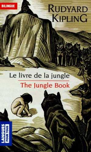 Rudyard Kipling - Le livre de la jungle (extraits) : The Jungle Book (extracts) - Edition bilingue français-anglais.