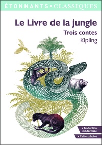 Rudyard Kipling - Le Livre de la jungle - Trois contes.