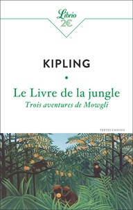 Le livre de la jungle (Poche 2015), de Rudyard Kipling, Jean-Pierre Richard, Anne Tonnac, Olivier-Marc Nadel | Hachette Romans