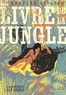 Rudyard Kipling et May Angeli - Le Livre de la Jungle.