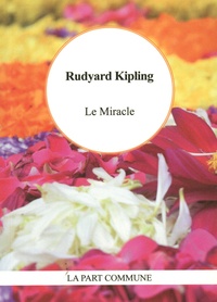 Rudyard Kipling - Le Miracle.