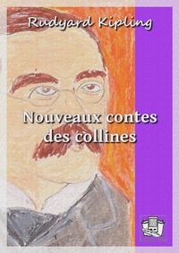Rudyard Kipling et Albert Savine - Nouveaux contes des collines.