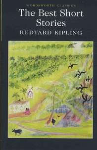 Rudyard Kipling - The Best Short Stories.