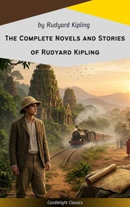 The Complete Novels and Stories of Rudyard Kipling