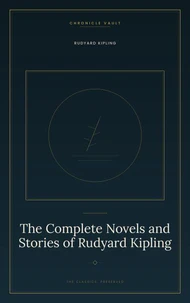The Complete Novels and Stories of Rudyard Kipling