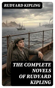 The Complete Novels of Rudyard Kipling